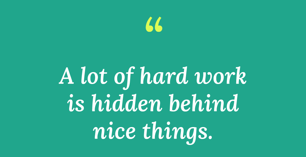 ‘The Work No One Sees’ – Inspirational thoughts from everyday life